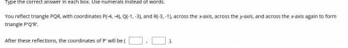 You reflect triangle PQR, with coordinates P(-4, -4), Q(-1, -3), and R(-3, -1), across the x-axis,