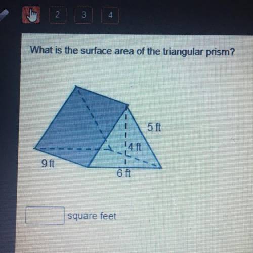 What is the surface area of the triangular prism?

5 ft
4 ft
9 ft
6 ft
__square feet