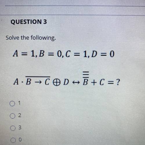 Solve the following
A = 1, B = 0, C = 1, D = 0