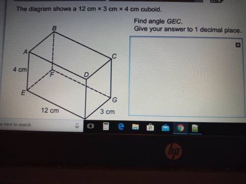 Help pls!!! The diagram shows a 12 cm * 3 cm * 4 cm cuboid. Find angle GEC. Give your answer to 1 d