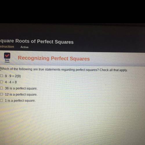 Which of the following are true statements regarding perfect squares? Check all that apply.