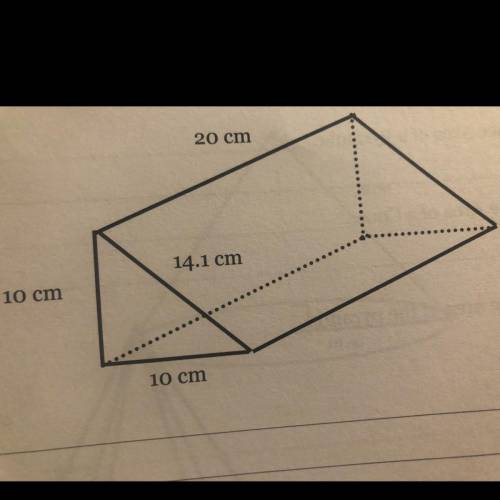 7. Use formulas to find the surface area of the prism below (drawing not to scale).

20 cm
14.1 cm