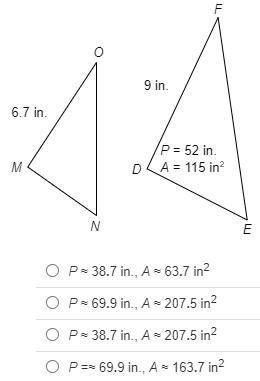 △MNO ~△DEF. Identify the perimeter and area of △MNO to the nearest tenth. PLEASE HELP!!!