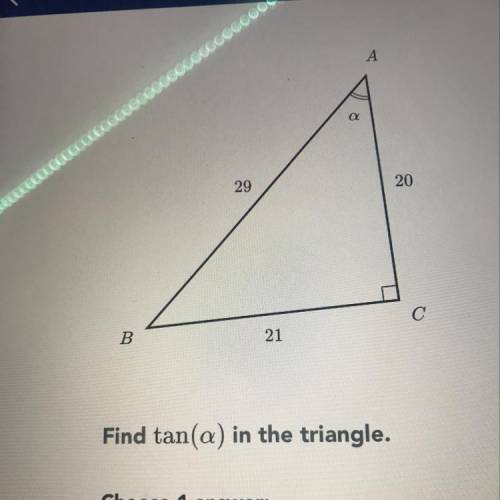 A
a
29
20
С
B
21
Find tan(a) in the triangle.