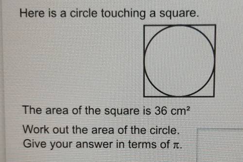Here is a circle touching a square.

The area of the square is 36 cm2Work out the area of the circ