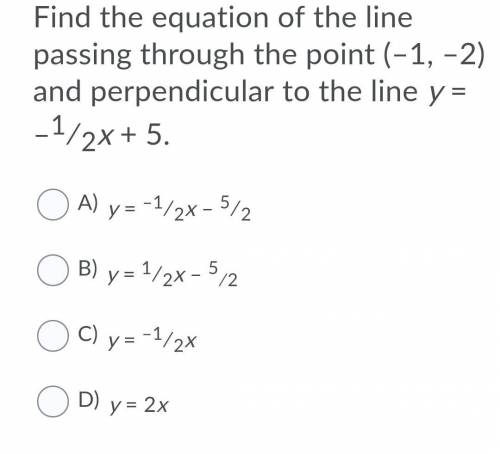 Find the equation of the line passing through the point (–1, –2) and perpendicular to the line y =