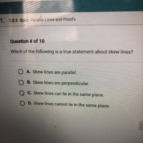 Which of the following is true statement about skew lines plz help me I don’t have much time