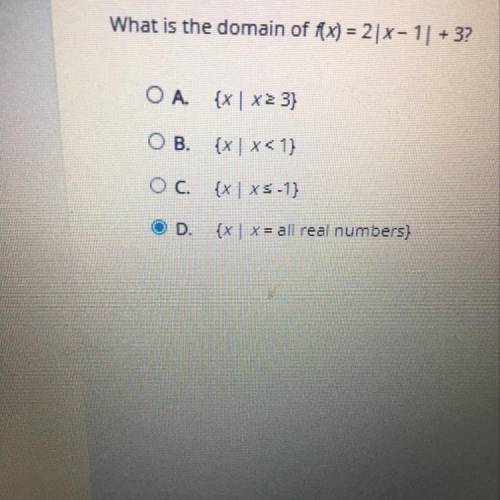 HELPP What is the domain of F(x) = 2|x-1| + 3?

O A.
{x | X23)
OB.
{x | x< 1)
O c.
{