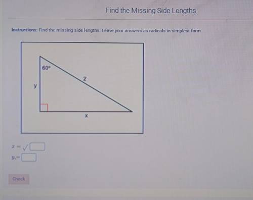 Find the Missing Side Lengthsthe Leave your answers as radicals in simplest form.