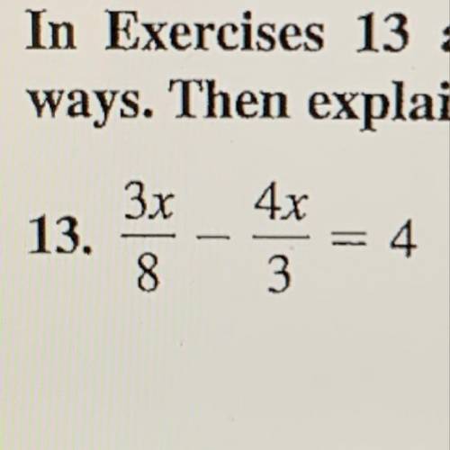 What are two ways to solve this equation.
