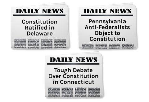What do these headlines demonstrate about the process of ratifying the Constitution? A.)Southern st