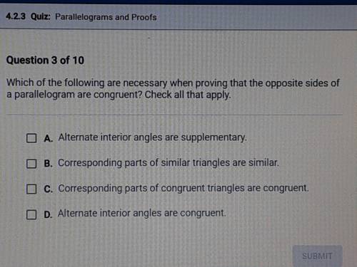 Which of the following are necessary when proving that the opposite sides of a parallelogram are co