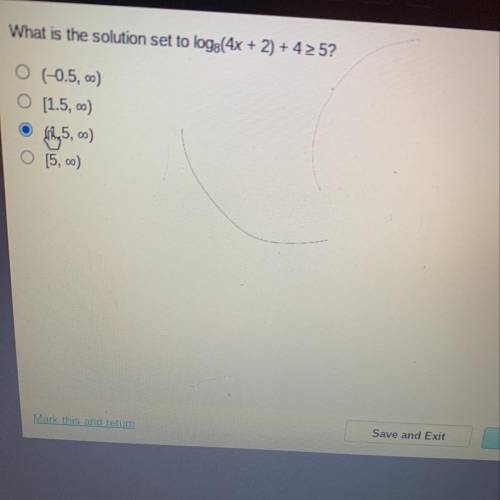 What is the solution set to log:(4x + 2) + 4 2 5?

(-0.5, 00)
[1.5, 00)
thy5.c)
[5,00)