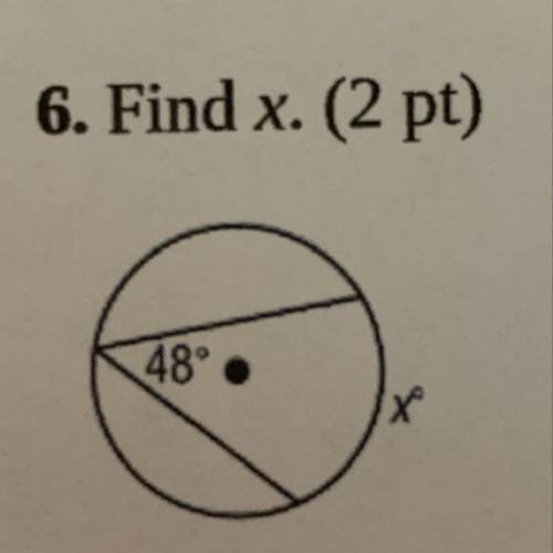 6. Find x. (2 pt)
48°
X