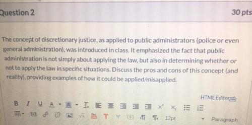 HELP PLS

The concept of discretionary justice, as applied to public administrators (police or eve