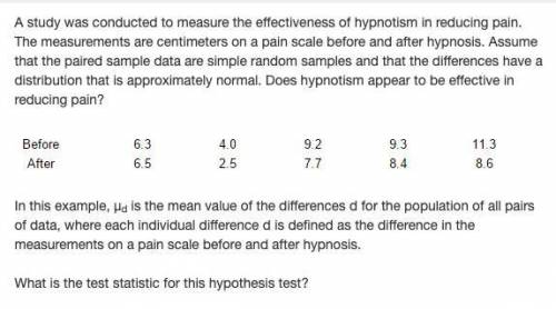 A study was conducted to measure the effectiveness of hypnotism in reducing pain. The measurements