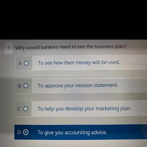 Why would bankers need to see the business plan?