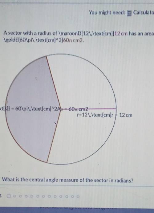 A sector with a radius of 12cm has an area of 60pi cm what is the central angle in radians