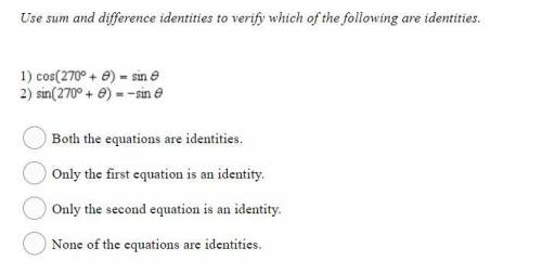 Use sum and difference identities to verify which of the following are identities.