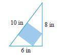 A rectangle is to be inscribed in a right triangle having sides of length 6 in, 8 in, and 10 in. Fi