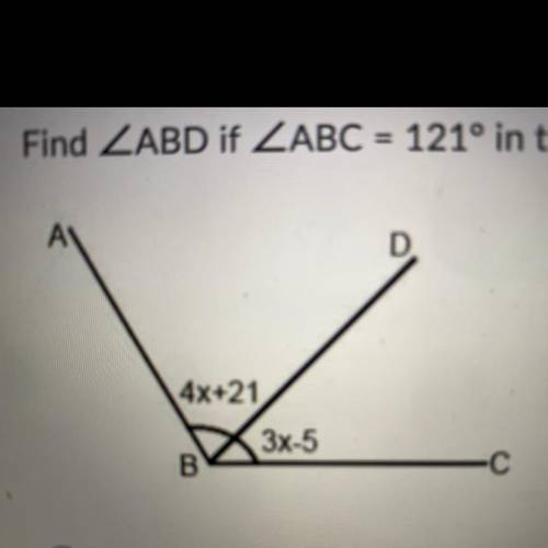 Find ZABD if ZABC = 121° in the given figure.