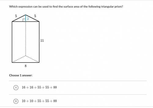Which expression can be used to find the surface area of the following triangular prism? A 16+16+55