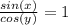 \frac{sin(x)}{cos(y)} =1