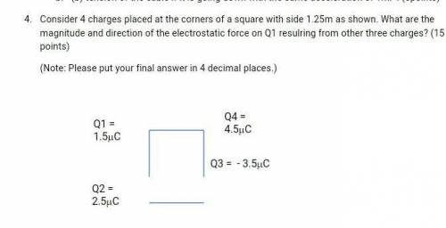 Consider 4 charges placed at the corners of a square with side 1.25m as shown. What are the magnitu