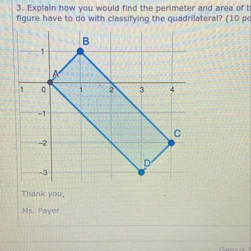 3. Explain how you would find the perimeter and area of the quadrilateral shown on the coordinate g
