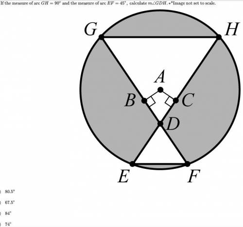 If the measure of arc GH= 90° and the measure of arc EF= 45°, calculate m∠GDH.