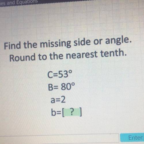 Find the missing side or angle.
Round to the nearest tenth.