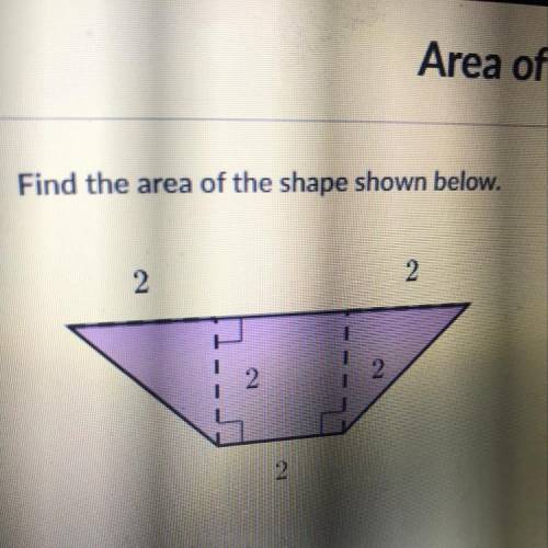 Find the area of the shape shown below.
2
2
2
2
2
units