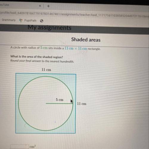 MY

A circle with radius of 5 cm sits inside a 11 cm x 11 cm rectangle.
Col
What is the area of th