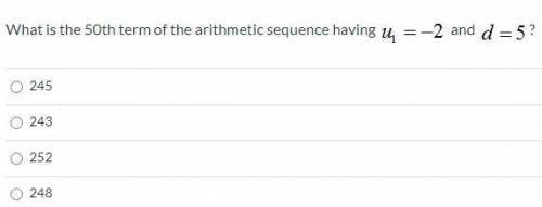 What is the 50th term of the arithmetic sequence having u(subscript)1 = -2 and d = 5