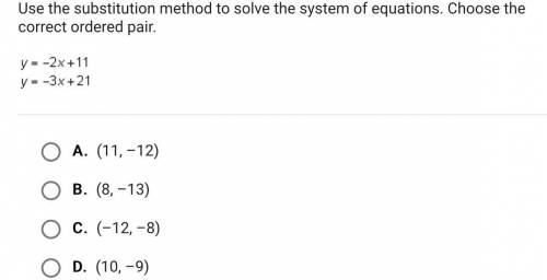 Use the substitution method to solve the system of equations. Choose the correct ordered pair.
