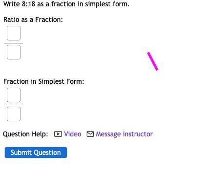 Write 8:18 as a fraction in simplest form.

Ratio as a Fraction:Fraction in Simplest Form: