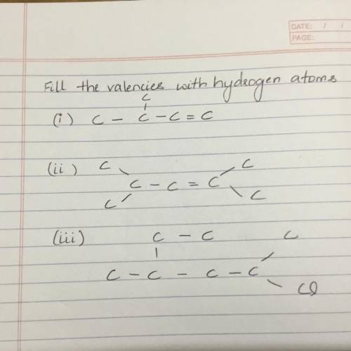 Es with hydrogen

atoms
Fill the valencies with
C
+
() C c-c=c
(ii)
(
c
C - C = C
/
c
(ii)
c
- C
ب