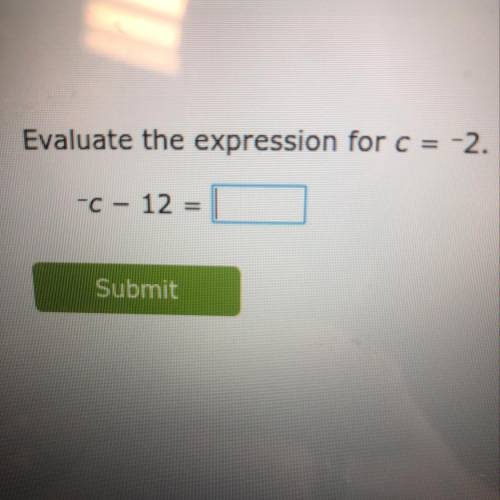 Evaluate the expression for -c-12=