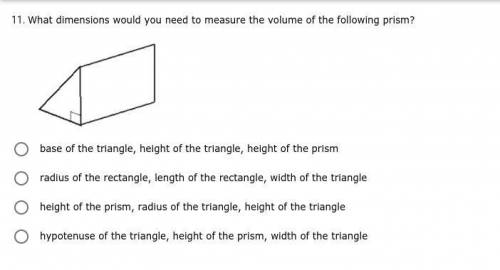 *PLEASE ANSWER, MAKE SURE YOU ANSWER CORRECTLY* What dimensions would you need to measure the volum