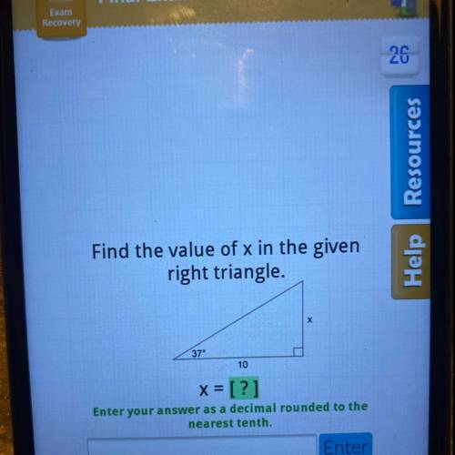 Find the value of x in the given

right triangle.
Enter your answer as a decimal rounded to the
ne