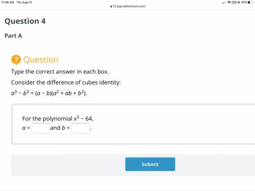 For the polynomial x3 − 64, a =? and b = ?