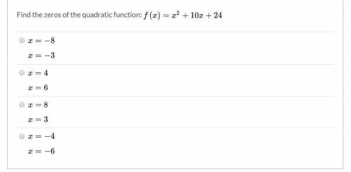 Find the zeroes of the quadratic function f(x)=x^2+10x+24