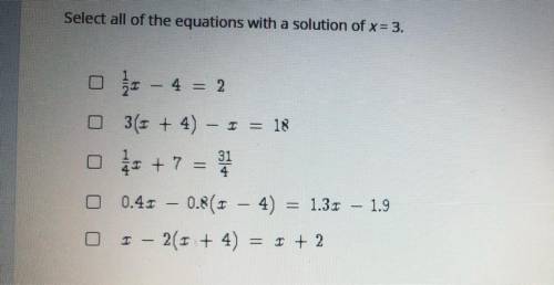 Select ALL the correct answers.
Select all of the equations with a solution