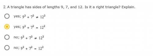 A triangle has sides of lengths 9, 7, and 12. Is it a right triangle? Explain.