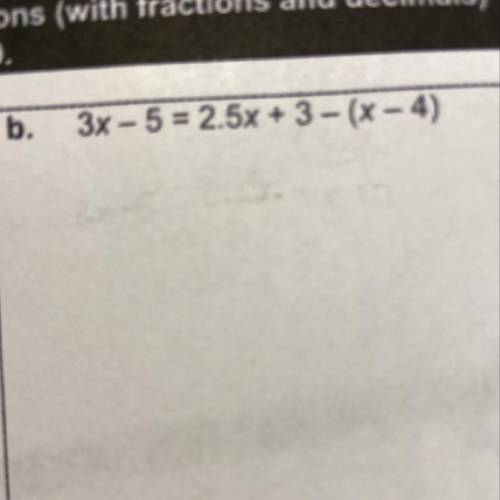 Solve this linear equation: 3x-5=2.5x+3-(x-4)