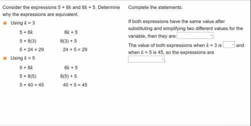 Consider the expressions 5 + 8k and 8k + 5. Determine why the expressions are equivalent.

Using k