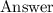 \huge \underline \bold \red {Answer}