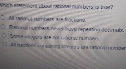 1 2 3 4 5 B 10 Which statement about rational numbers is true? All rational numbers are fractions.