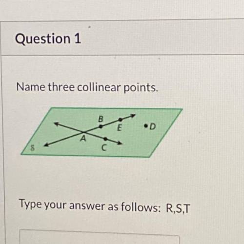 Name three collinear points.
Type your answer as follows: