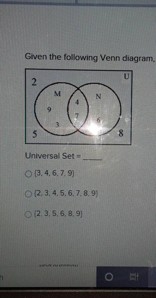 Given the following Venn diagram, choose the correct set for the following:

Universal Set=____a)